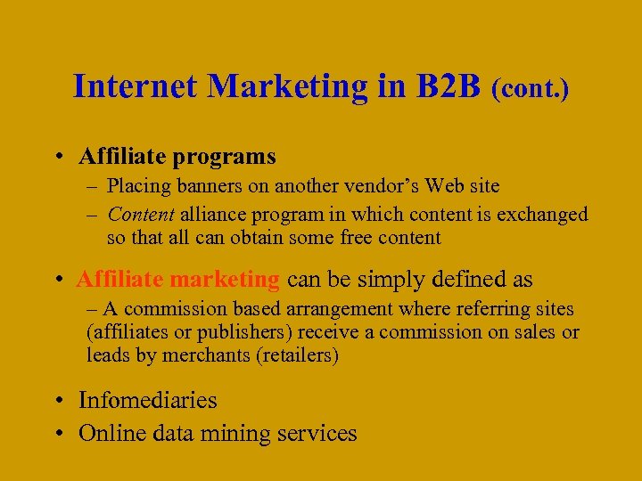 Internet Marketing in B 2 B (cont. ) • Affiliate programs – Placing banners