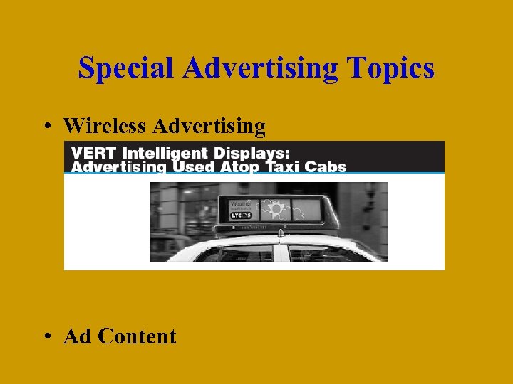 Special Advertising Topics • Wireless Advertising • Ad Content 