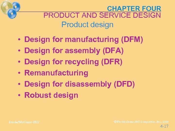CHAPTER FOUR PRODUCT AND SERVICE DESIGN Product design • • • Design for manufacturing
