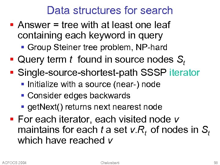 Data structures for search § Answer = tree with at least one leaf containing