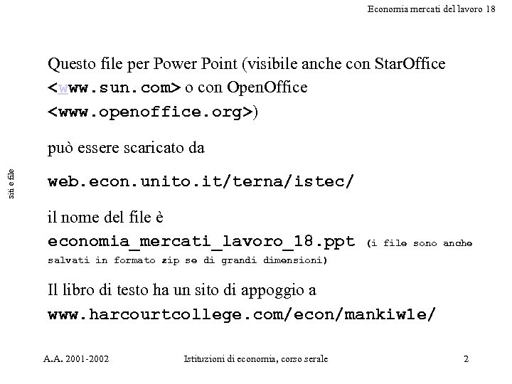 Economia mercati del lavoro 18 Questo file per Power Point (visibile anche con Star.
