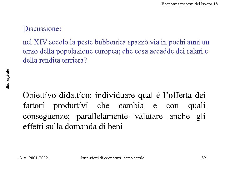 Economia mercati del lavoro 18 Discussione: disc. capitale nel XIV secolo la peste bubbonica