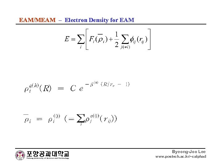 EAM/MEAM – Electron Density for EAM Byeong-Joo Lee www. postech. ac. kr/~calphad 