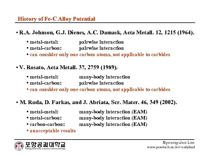 History of Fe-C Alloy Potential • R. A. Johnson, G. J. Dienes, A. C.