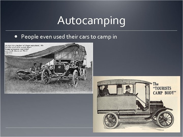 Autocamping People even used their cars to camp in 