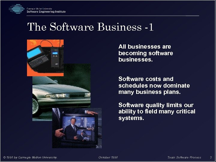 The Software Business -1 All businesses are becoming software businesses. Software costs and schedules