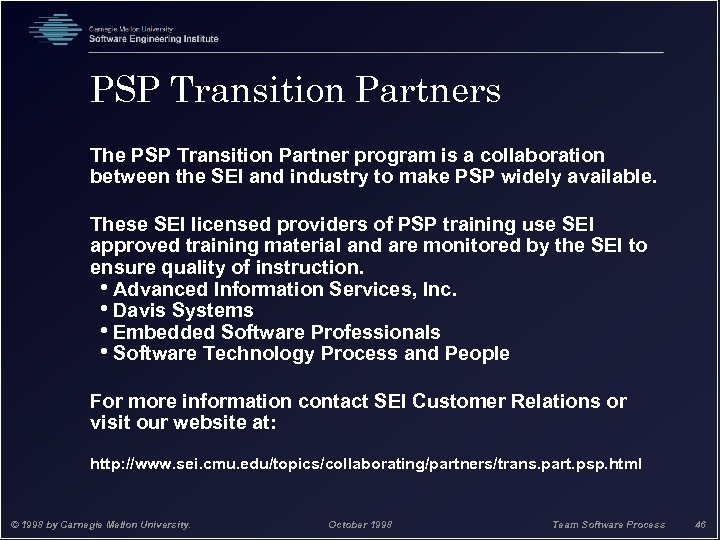 PSP Transition Partners The PSP Transition Partner program is a collaboration between the SEI