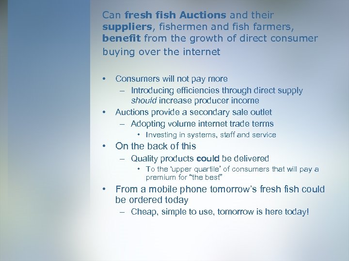 Can fresh fish Auctions and their suppliers, fishermen and fish farmers, benefit from the