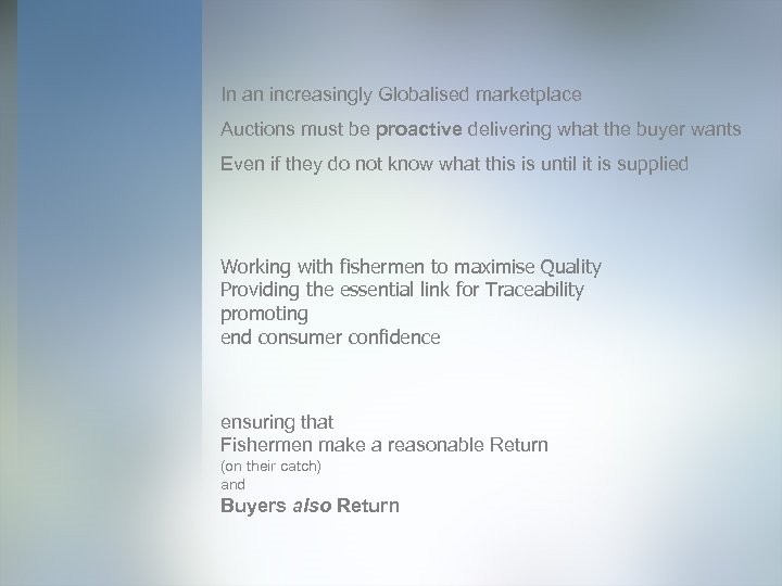 In an increasingly Globalised marketplace Auctions must be proactive delivering what the buyer wants