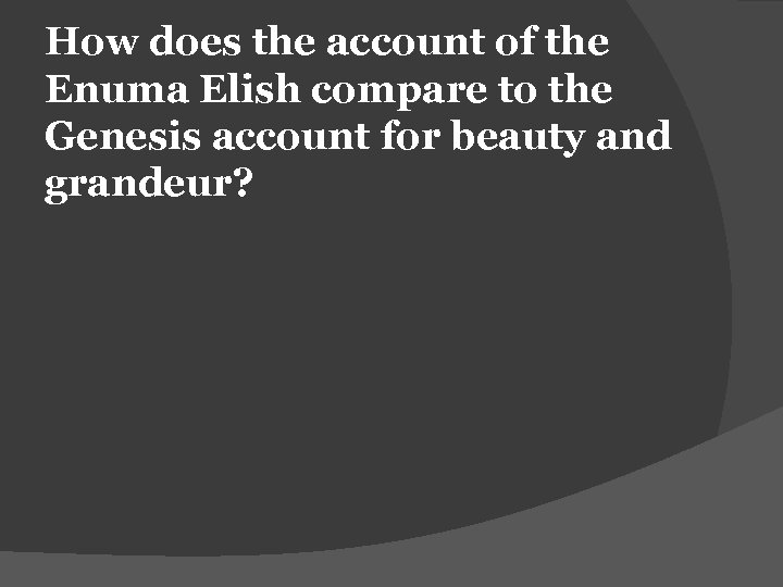 How does the account of the Enuma Elish compare to the Genesis account for