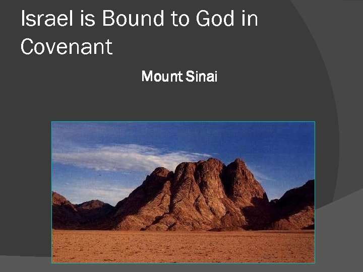 Israel is Bound to God in Covenant Mount Sinai 