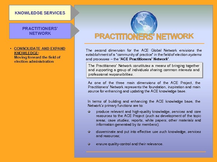 KNOWLEDGE SERVICES PRACTITIONERS’ NETWORK • CONSOLIDATE AND EXPAND KNOWLEDGE: Moving forward the field of