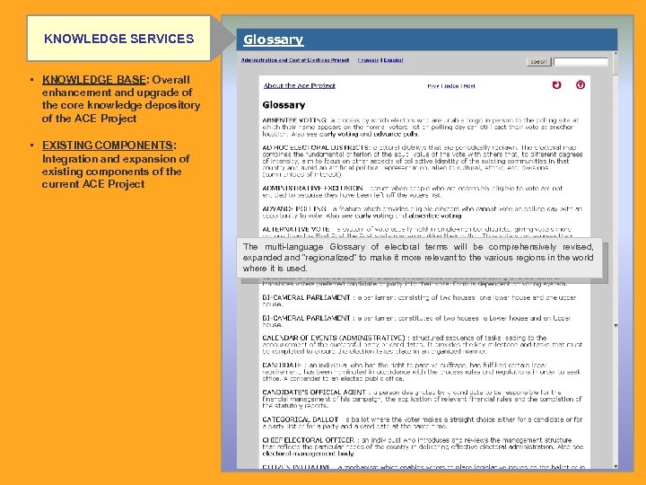 KNOWLEDGE SERVICES Glossary • KNOWLEDGE BASE: Overall enhancement and upgrade of the core knowledge