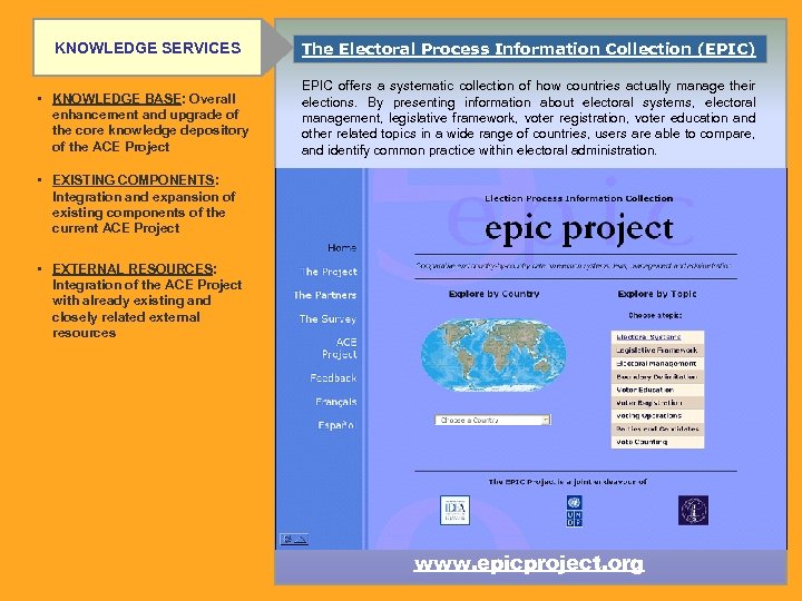 KNOWLEDGE SERVICES The Electoral Process Information Collection (EPIC) • KNOWLEDGE BASE: Overall enhancement and