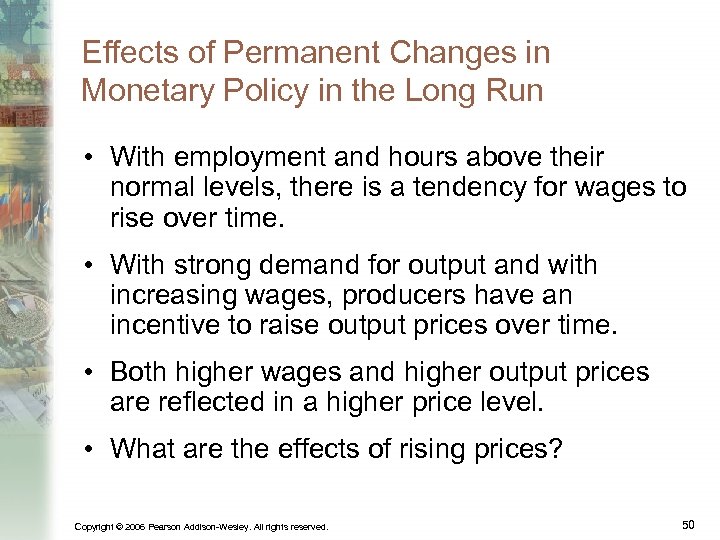 Effects of Permanent Changes in Monetary Policy in the Long Run • With employment