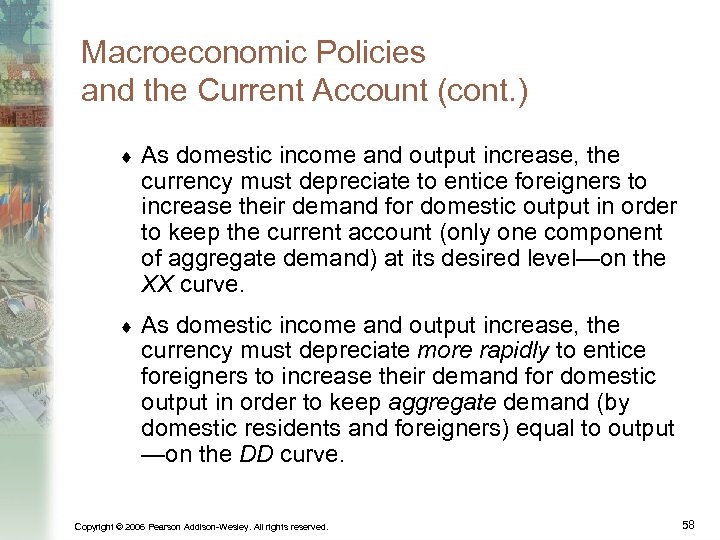 Macroeconomic Policies and the Current Account (cont. ) ¨ As domestic income and output