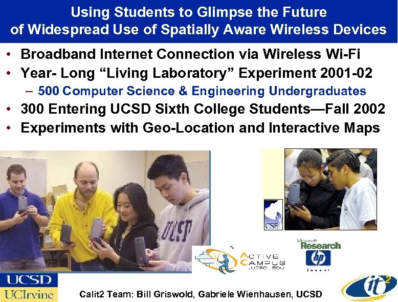 Using Students to Glimpse the Future of Widespread Use of Spatially Aware Wireless Devices