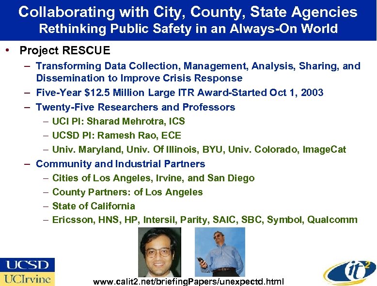 Collaborating with City, County, State Agencies Rethinking Public Safety in an Always-On World •