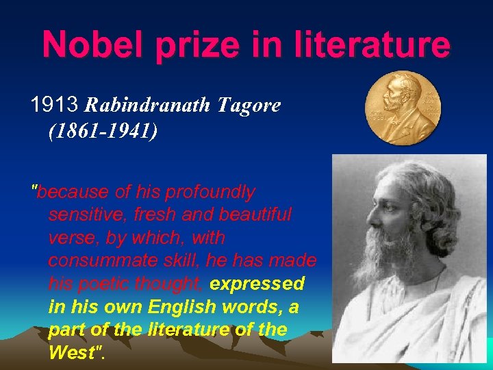 Nobel prize in literature 1913 Rabindranath Tagore (1861 -1941) 