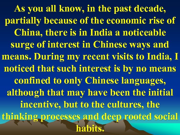 As you all know, in the past decade, partially because of the economic rise