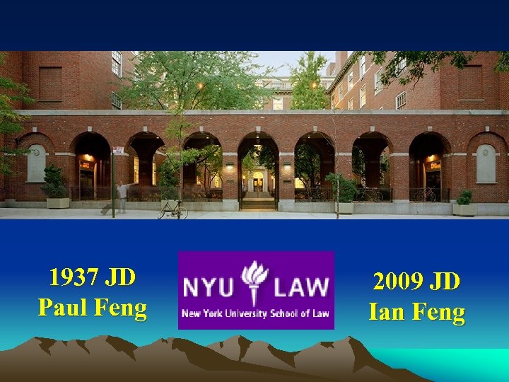 1937 JD Paul Feng 2009 JD Ian Feng 