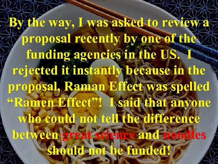 By the way, I was asked to review a proposal recently by one of