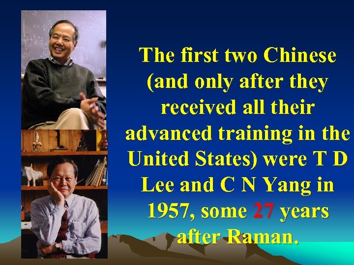 The first two Chinese (and only after they received all their advanced training in