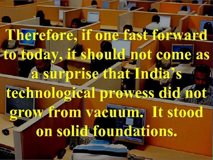 Therefore, if one fast forward to today, it should not come as a surprise