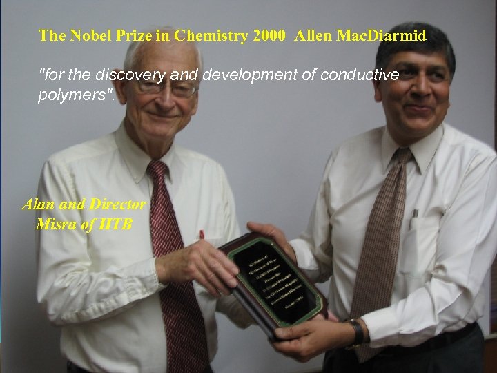 The Nobel Prize in Chemistry 2000 Allen Mac. Diarmid 