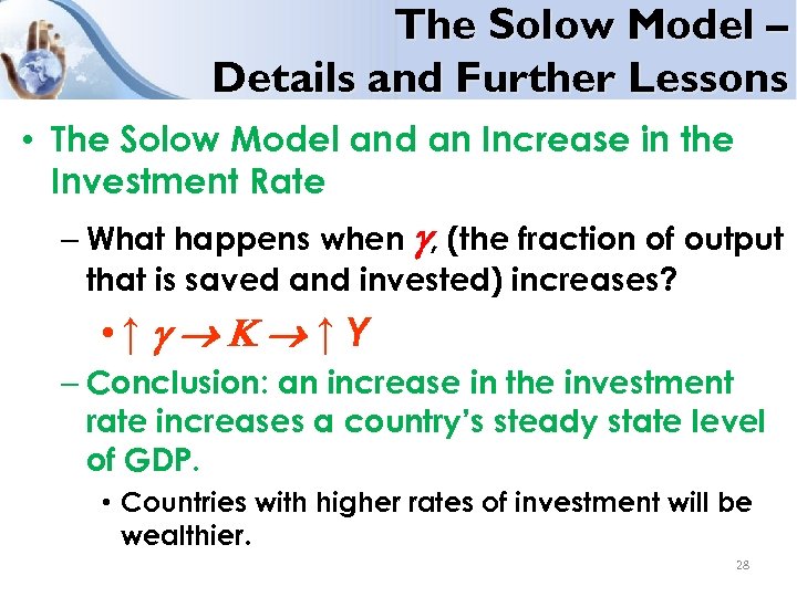 The Solow Model – Details and Further Lessons • The Solow Model and an