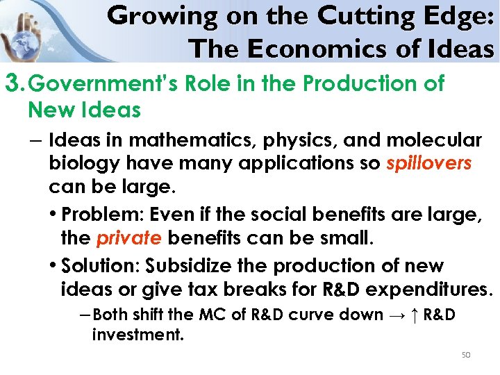 Growing on the Cutting Edge: The Economics of Ideas 3. Government’s Role in the