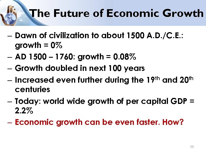 The Future of Economic Growth – Dawn of civilization to about 1500 A. D.