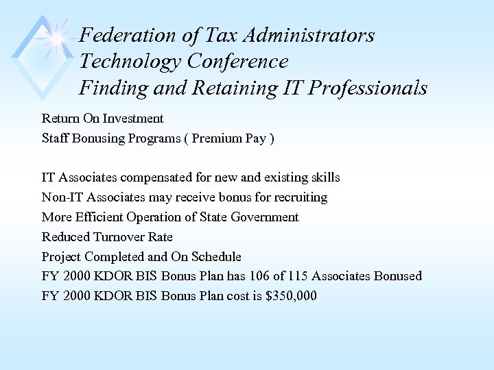 Federation of Tax Administrators Technology Conference Finding and Retaining IT Professionals Return On Investment