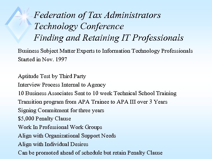 Federation of Tax Administrators Technology Conference Finding and Retaining IT Professionals Business Subject Matter