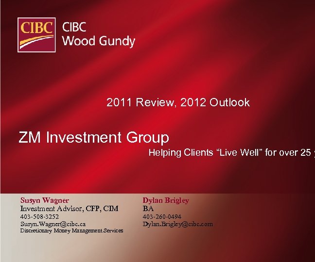 2011 Review 2012 Outlook ZM Investment Group Helping