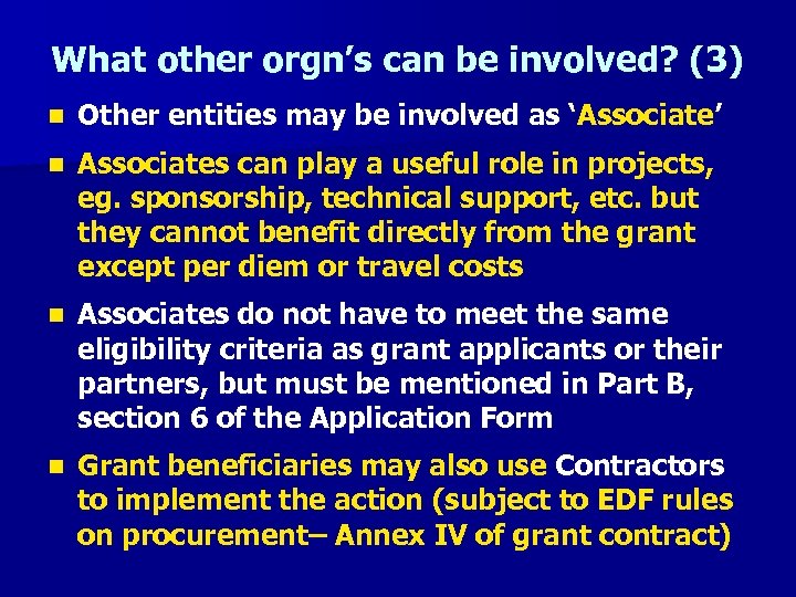 What other orgn’s can be involved? (3) n Other entities may be involved as