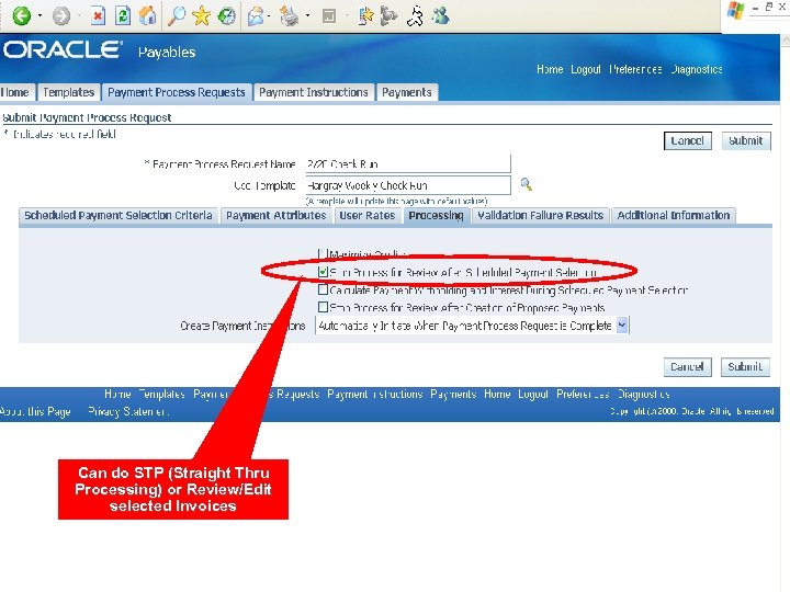 Can do STP (Straight Thru Processing) or Review/Edit selected Invoices 