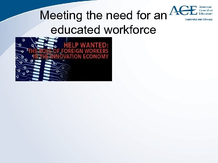 Meeting the need for an educated workforce 