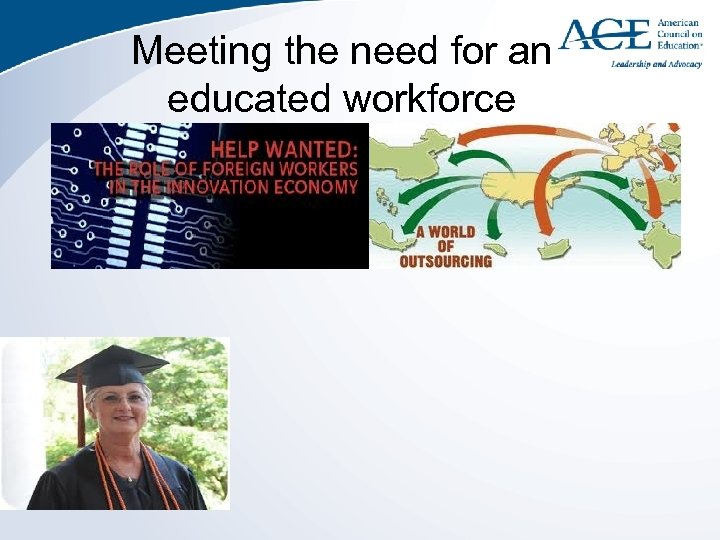 Meeting the need for an educated workforce 