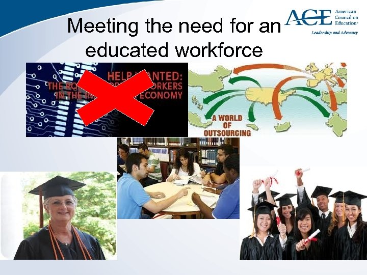 Meeting the need for an educated workforce 