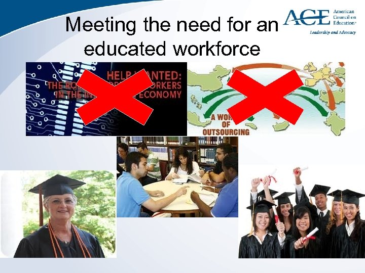 Meeting the need for an educated workforce 