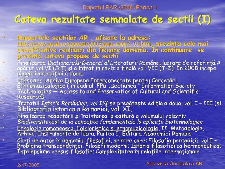 Raportul PAR /2008: Partea 1 Cateva rezultate semnalate de sectii (I) • • Rapoartele