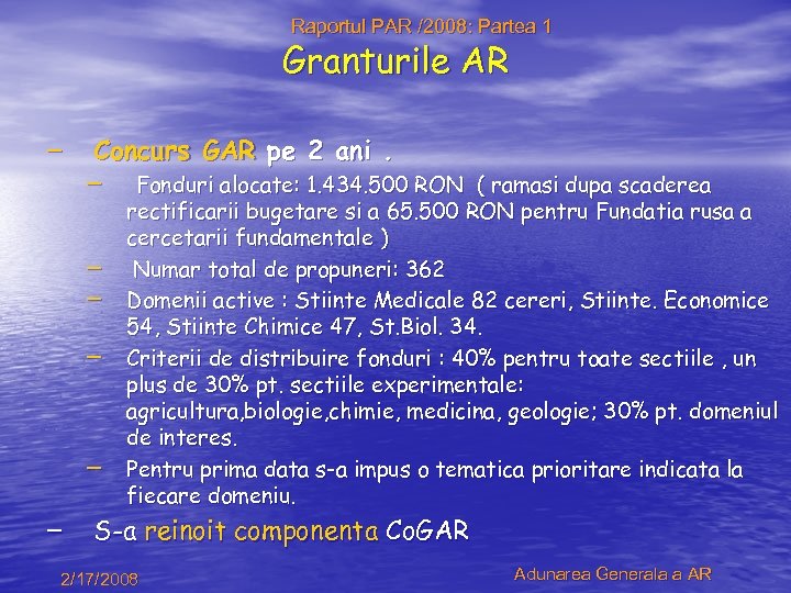 Raportul PAR /2008: Partea 1 Granturile AR – Concurs GAR pe 2 ani. –