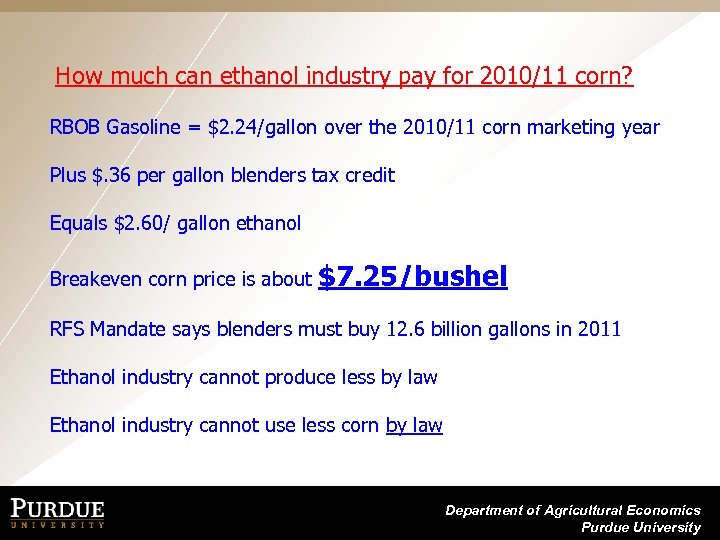 How much can ethanol industry pay for 2010/11 corn? RBOB Gasoline = $2. 24/gallon