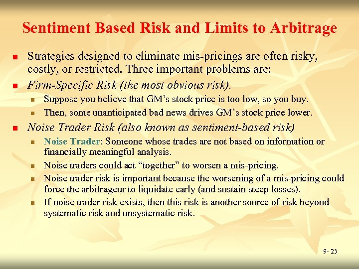 Sentiment Based Risk and Limits to Arbitrage n n Strategies designed to eliminate mis-pricings