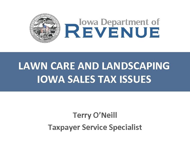 LAWN CARE AND LANDSCAPING IOWA SALES TAX ISSUES