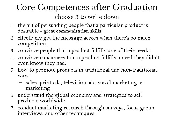 Core Competences after Graduation choose 3 to write down 1. the art of persuading