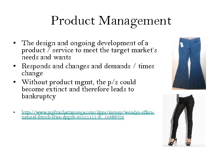 Product Management • The design and ongoing development of a product / service to