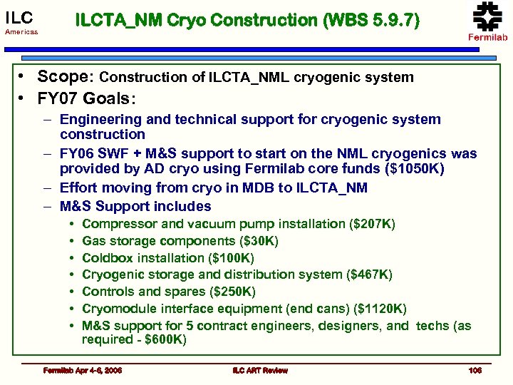 ILC ILCTA_NM Cryo Construction (WBS 5. 9. 7) Americas • Scope: Construction of ILCTA_NML