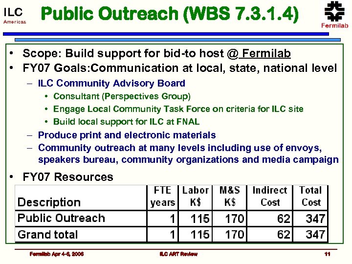 ILC Americas Public Outreach (WBS 7. 3. 1. 4) • Scope: Build support for
